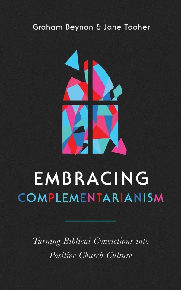 Embracing Complementarianism