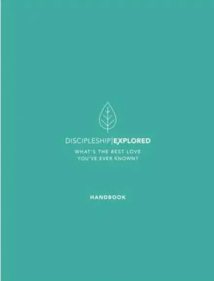Discipleship Explored Participant's Handbook