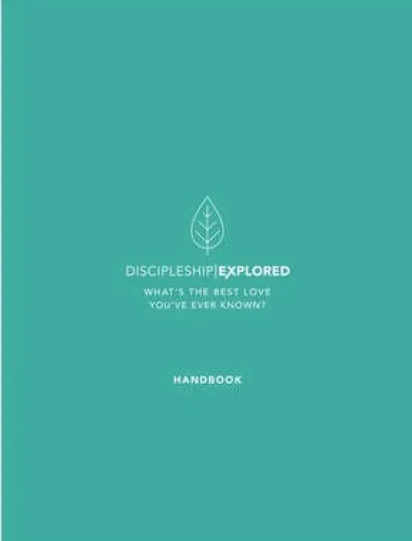 Discipleship Explored Participant's Handbook
