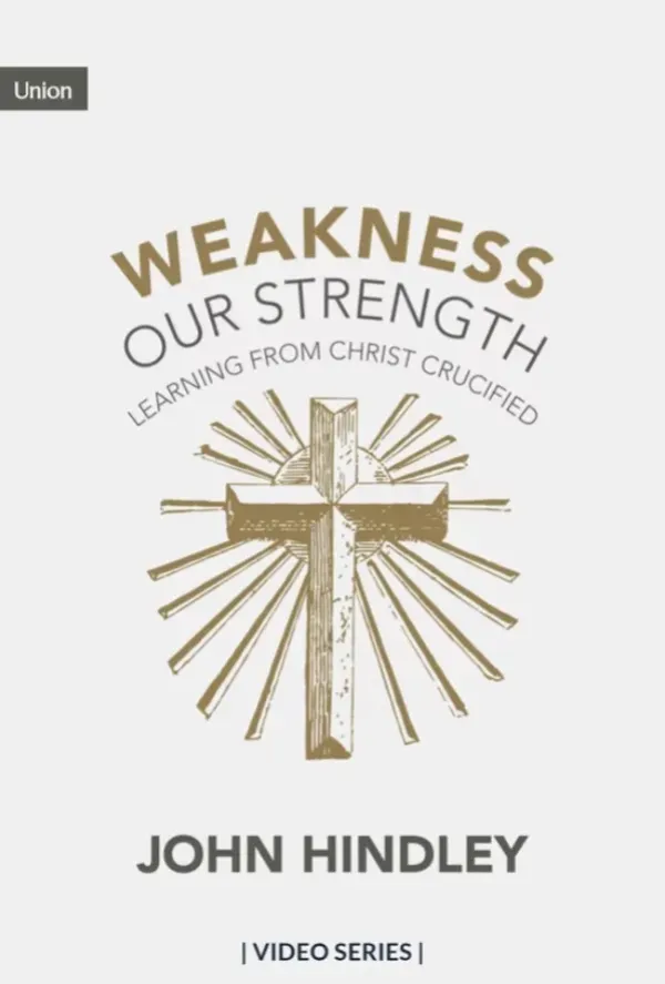 Weakness Our Strength