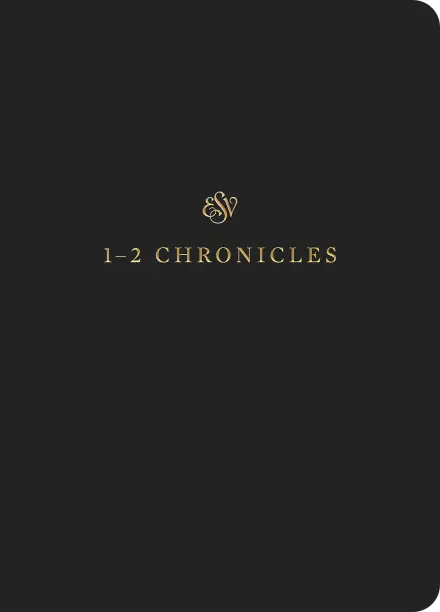ESV Scripture Journal: 1-2 Chronicles