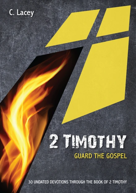 2 Timothy: Guard the Gospel