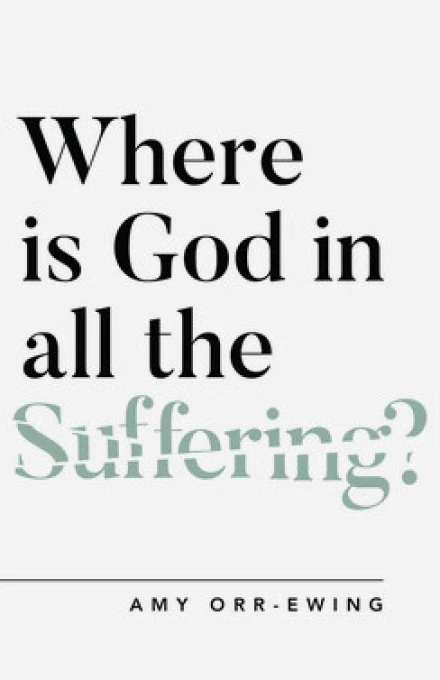 Where Is God in All the Suffering?