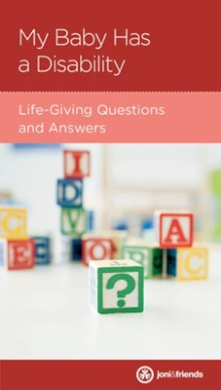 My Baby Has a Disability: Life-Giving Questions and Answers