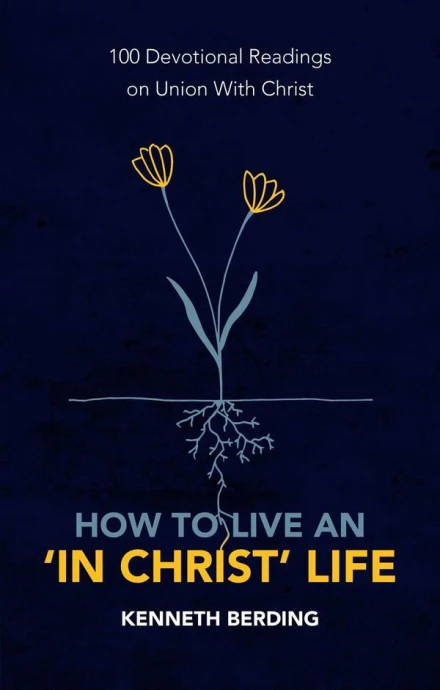 How to Live an 'In Christ' Life