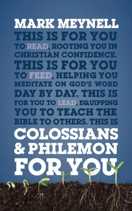 Colossians & Philemon For You