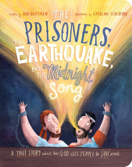 The Prisoners, the Earthquake and the Midnight Song Board Book