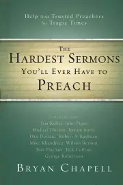 The Hardest Sermons You'll Ever Have to Preach