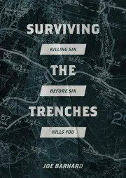 Surviving the Trenches