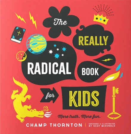 The Really Radical Book for Kids