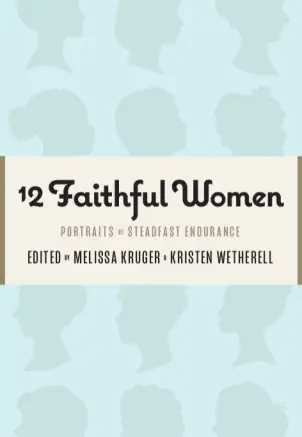 12 Faithful Women