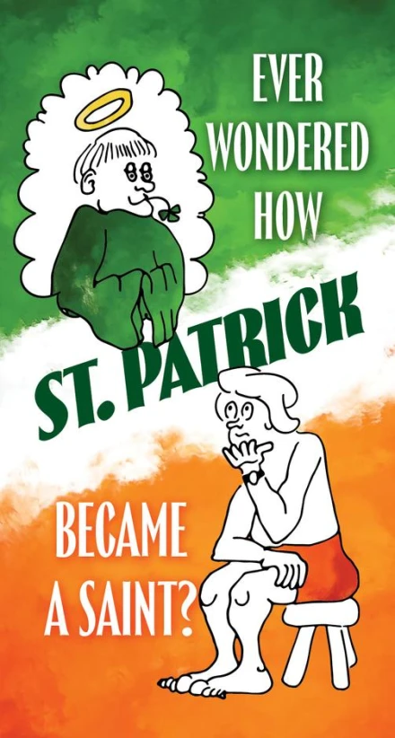 Ever Wondered How St. Patrick Became a Saint?