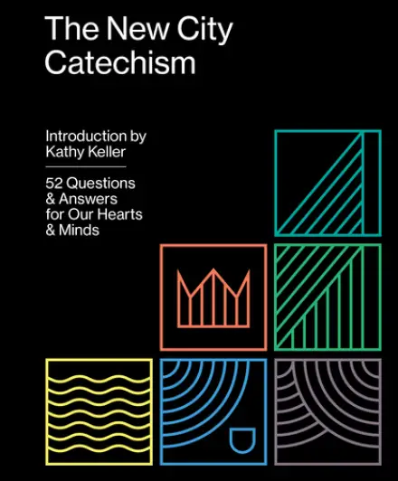 The New City Catechism