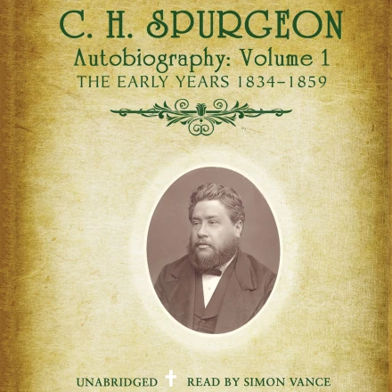 C. H. Spurgeon's Autobiography, Vol. 1 MP3 Audiobook