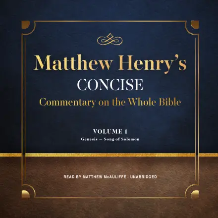 Matthew Henry's Concise Commentary on the Whole Bible, Vol. 1 MP3 Audiobook