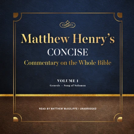 Matthew Henry's Concise Commentary on the Whole Bible, Vol. 1 MP3 Audiobook