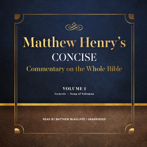 Matthew Henry's Concise Commentary on the Whole Bible, Vol. 1 MP3