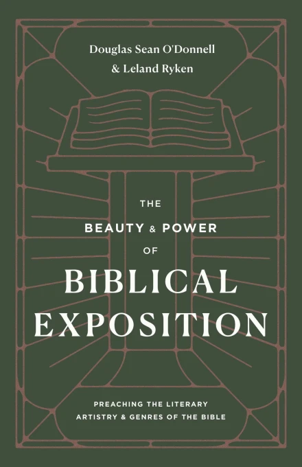 The Beauty and Power of Biblical Exposition