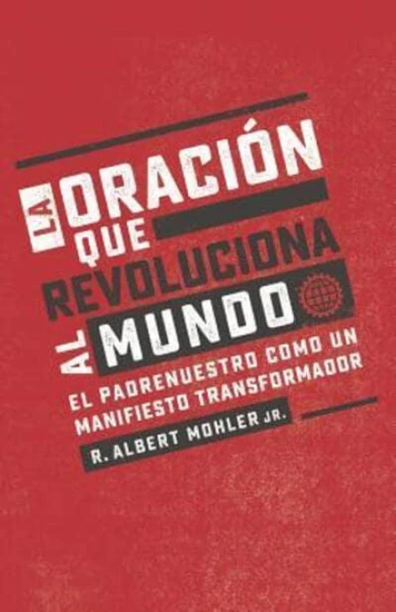 Prayer that Turns the World Upside Down (Spanish) - La Oración Que Revoluciona Al Mundo