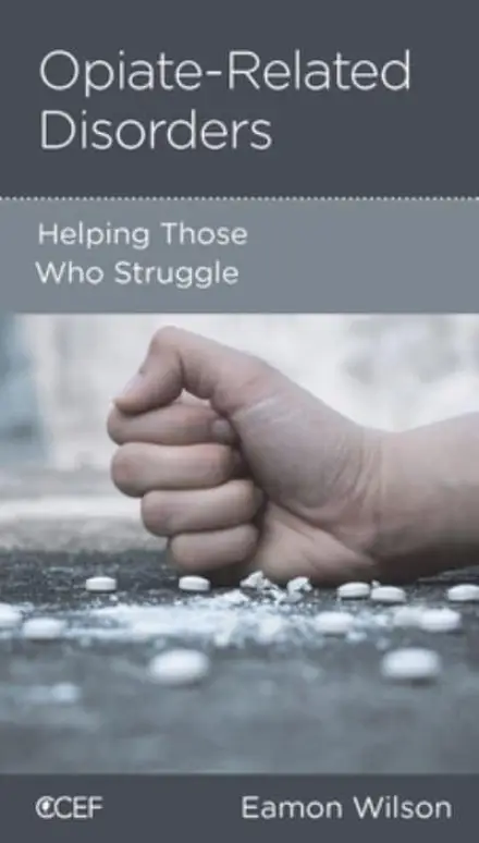 Opiate-Related Disorders: Helping Those Who Struggle