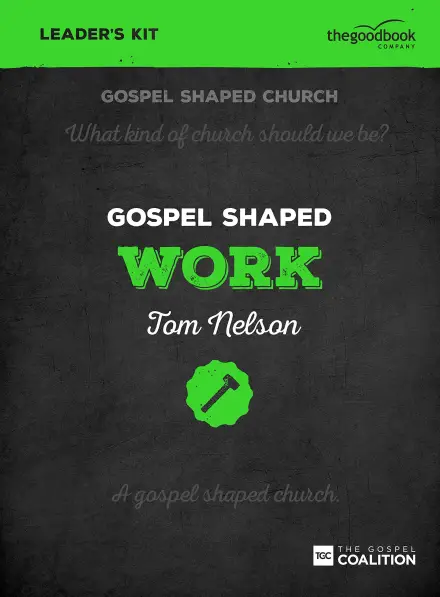 Gospel Shaped Work - DVD Leader's Kit