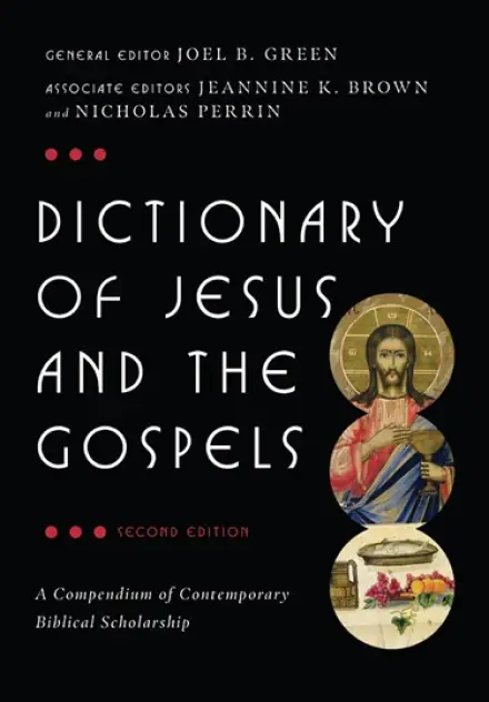 Dictionary of Jesus and the Gospels