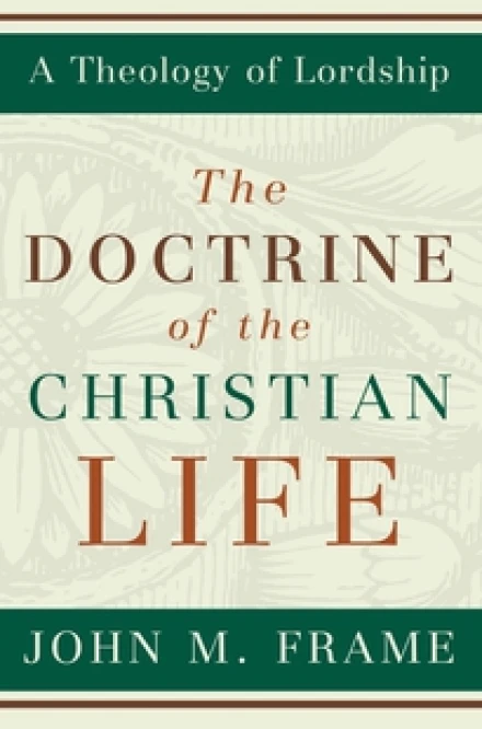 The Doctrine of the Christian Life