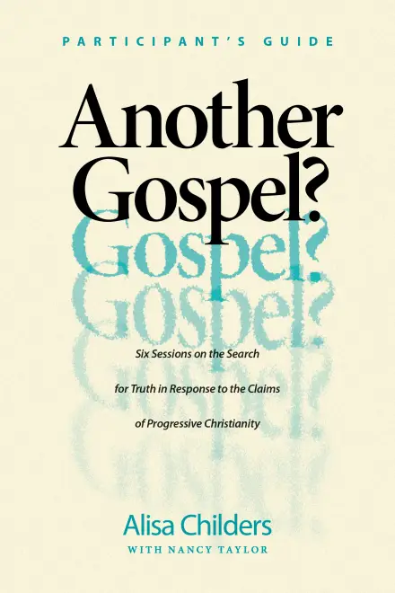 Another Gospel? Participant’s Guide