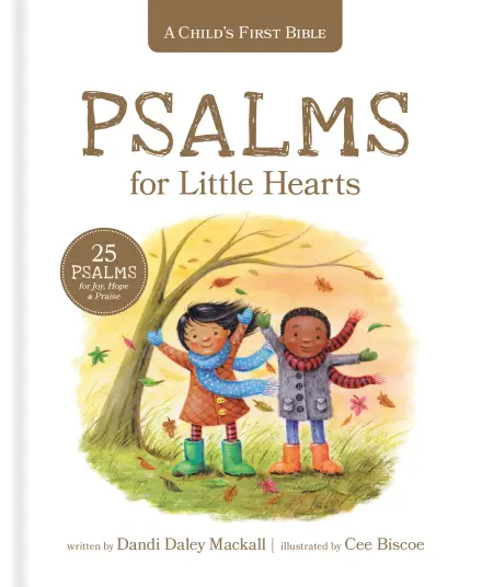 A Child’s First Bible: Psalms for Little Hearts