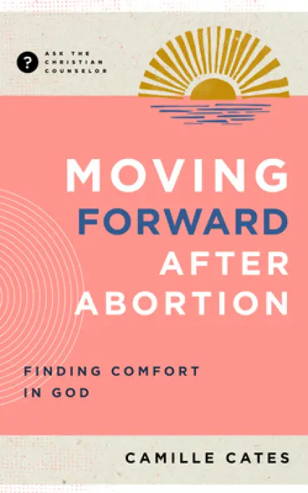 Moving Forward After Abortion