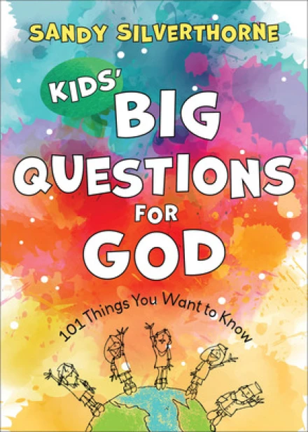 Kids' Big Questions for God