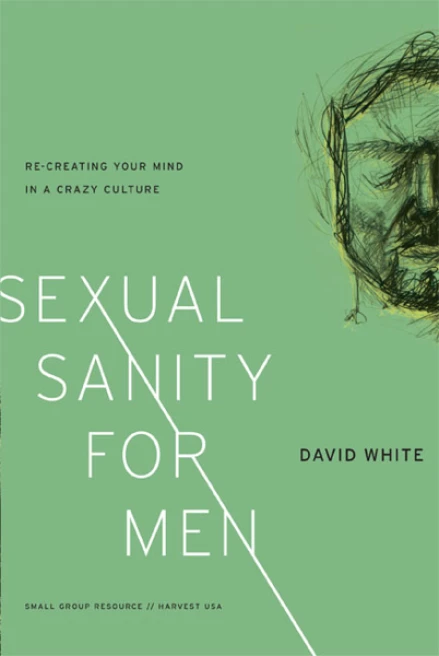 Sexual Sanity for Men