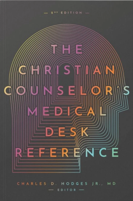 The Christian Counselor's Medical Desk Reference