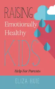 Raising Emotionally Healthy Kids