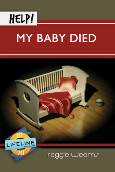 Help! My Baby Died