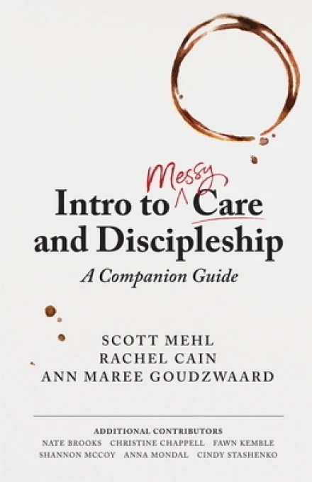 Intro to Messy Care and Discipleship