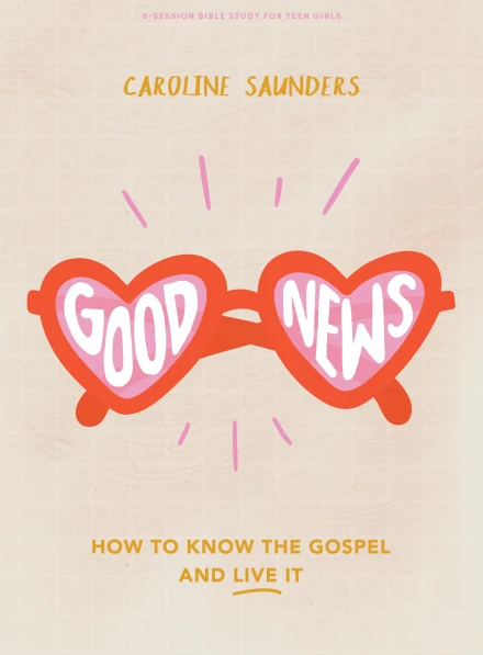 Good News (Teen Girls Bible Study)