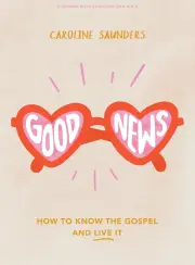 Good News (Teen Girls Bible Study)