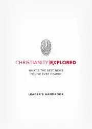 Christianity Explored Leader’s Handbook