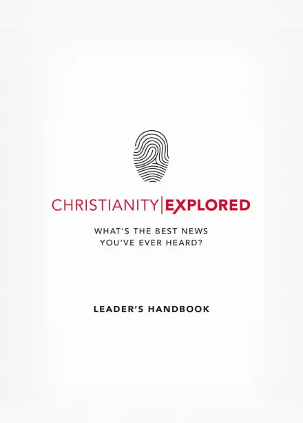 Christianity Explored Leader’s Handbook