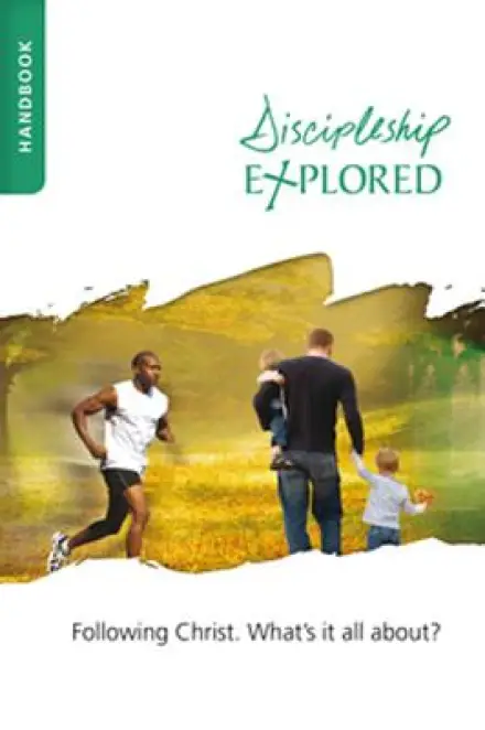 Discipleship Explored Participant's Handbook