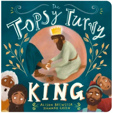 The Topsy Turvy King Board Book