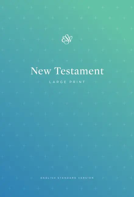 ESV Outreach New Testament Large Print