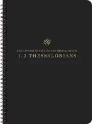 ESV Scripture Journal, Spiral-Bound Edition: 1–2 Thessalonians