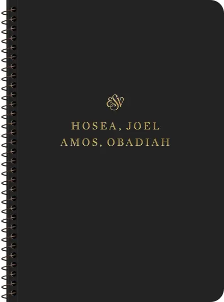 ESV Scripture Journal, Spiral-Bound Edition: Hosea, Joel, Amos, Obadiah