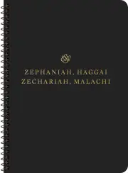 ESV Scripture Journal, Spiral-Bound Edition: Zephaniah, Haggai, Zechariah, Malachi