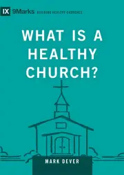 What Is a Healthy Church?