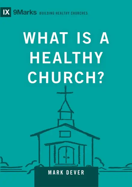 What Is a Healthy Church?