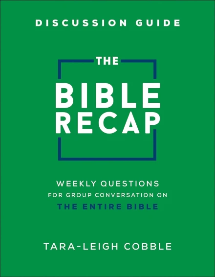 The Bible Recap Discussion Guide