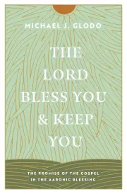 The Lord Bless You and Keep You